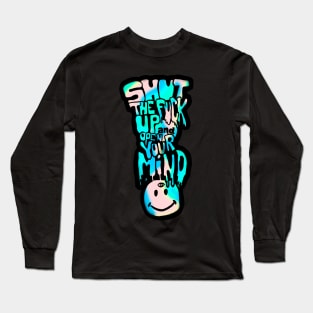 Stfu&cym Long Sleeve T-Shirt